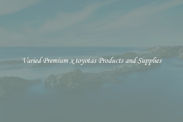 Varied Premium x toyotas Products and Supplies