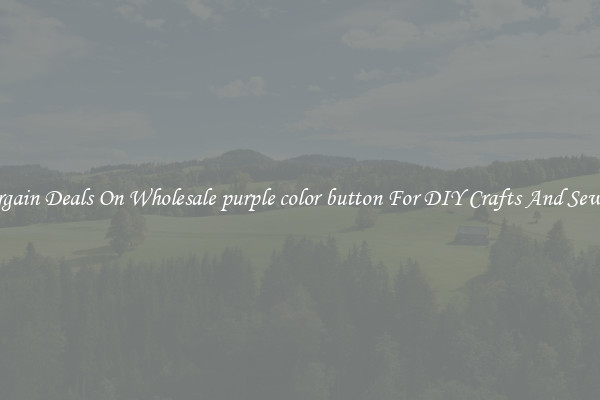 Bargain Deals On Wholesale purple color button For DIY Crafts And Sewing