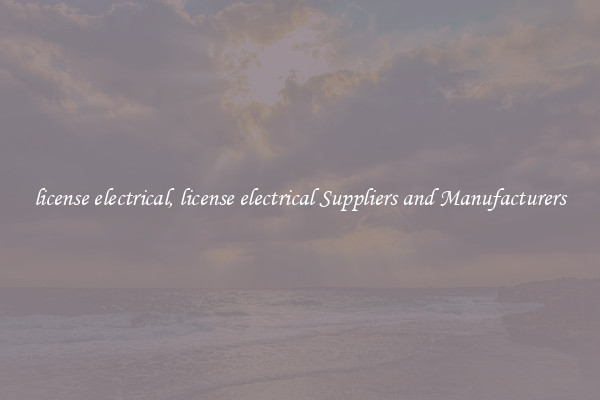 license electrical, license electrical Suppliers and Manufacturers