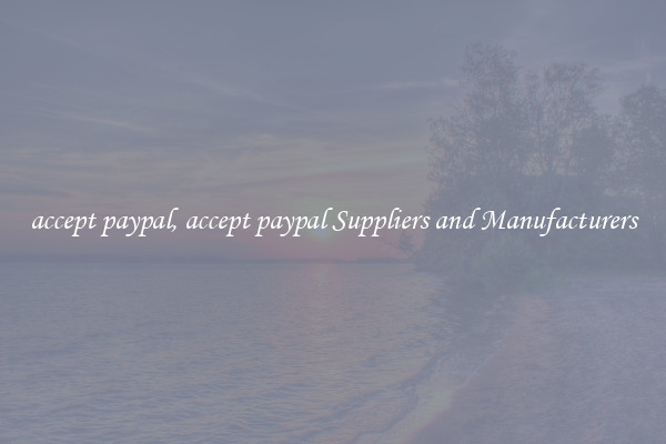 accept paypal, accept paypal Suppliers and Manufacturers