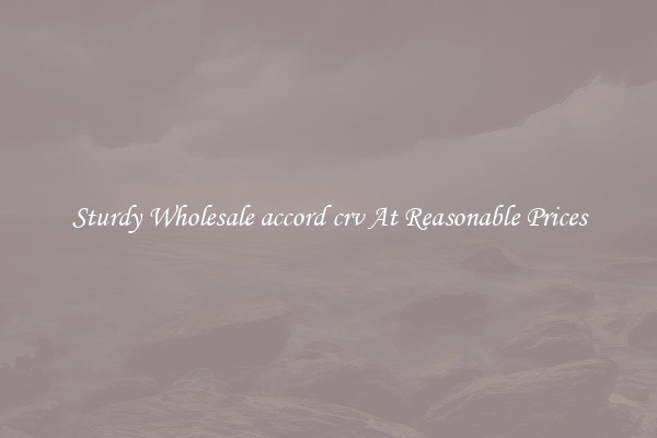 Sturdy Wholesale accord crv At Reasonable Prices