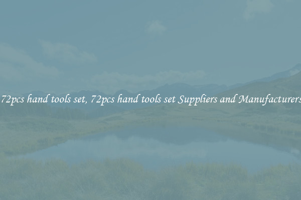 72pcs hand tools set, 72pcs hand tools set Suppliers and Manufacturers