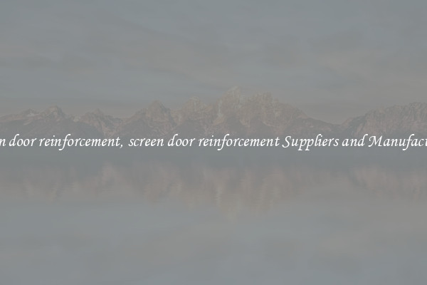 screen door reinforcement, screen door reinforcement Suppliers and Manufacturers
