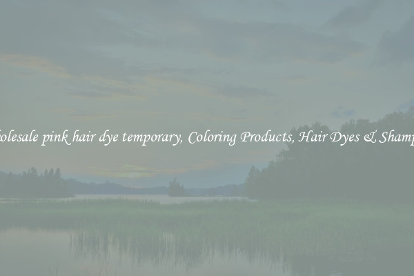 Wholesale pink hair dye temporary, Coloring Products, Hair Dyes & Shampoos