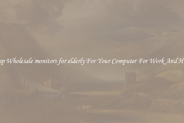 Crisp Wholesale monitors for elderly For Your Computer For Work And Home