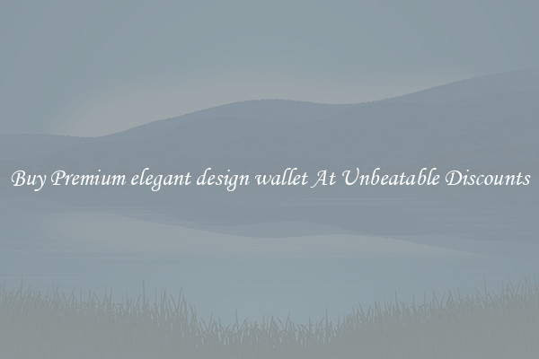 Buy Premium elegant design wallet At Unbeatable Discounts