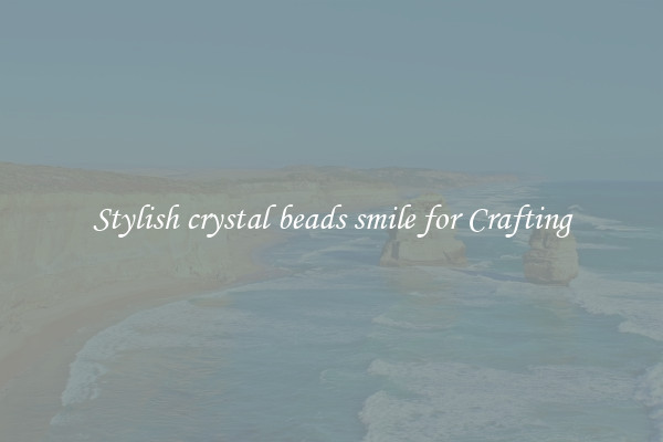 Stylish crystal beads smile for Crafting