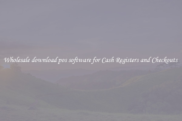 Wholesale download pos software for Cash Registers and Checkouts 
