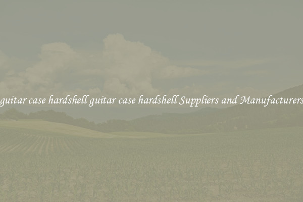 guitar case hardshell guitar case hardshell Suppliers and Manufacturers