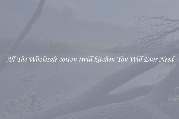 All The Wholesale cotton twill kitchen You Will Ever Need