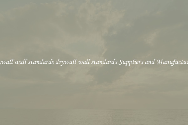 drywall wall standards drywall wall standards Suppliers and Manufacturers